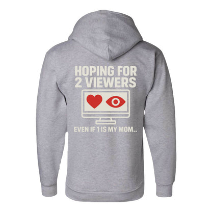 Hoping for 2 viewers Pullover Hooded Sweatshirt